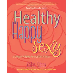 Healthy, Happy, Sexy
