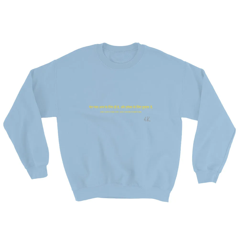 MY LOVE FOR YOU AND YOURS FOREVER - Sweatshirt