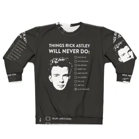 "Things Rick Astley Will Never Do" Sweatshirt