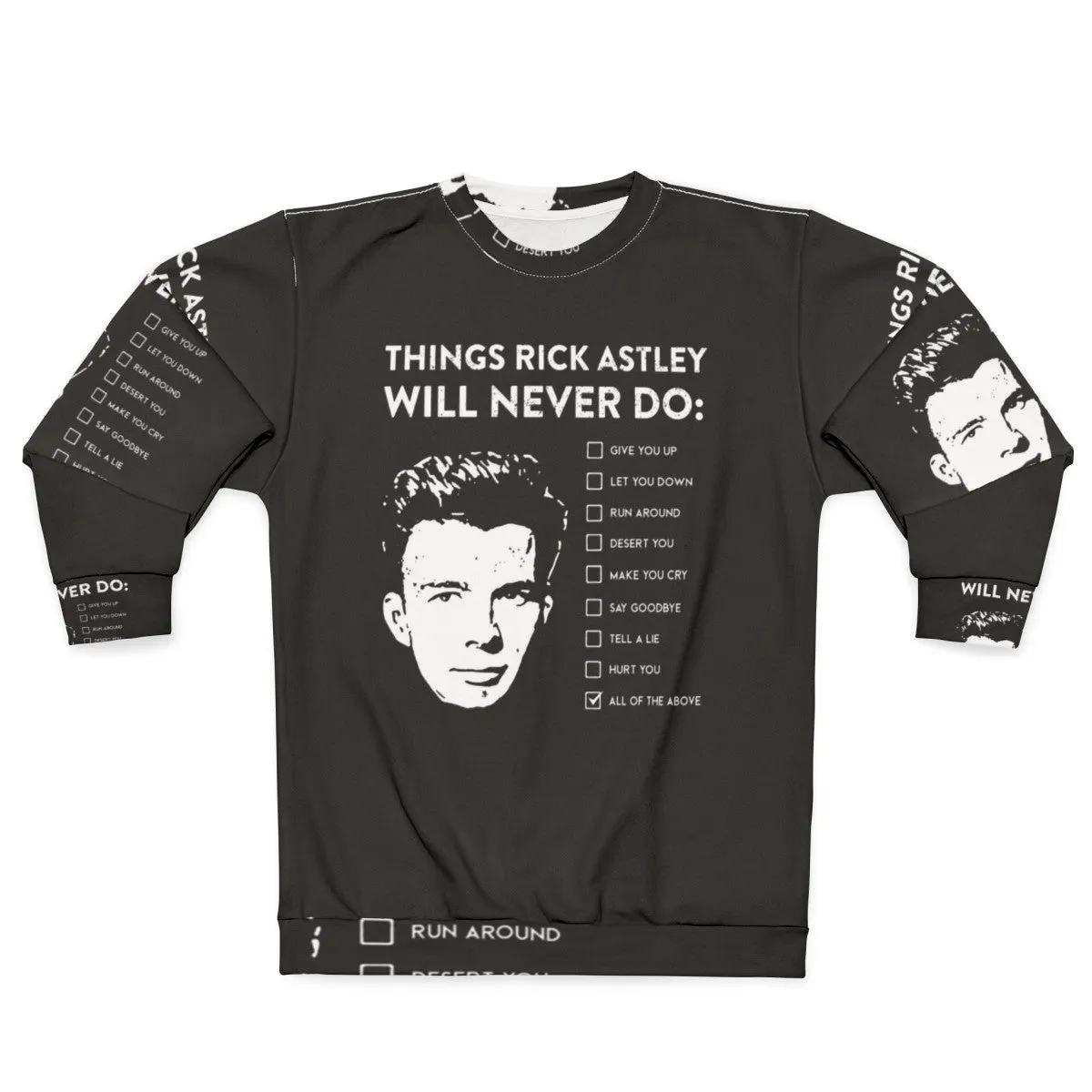 "Things Rick Astley Will Never Do" Sweatshirt